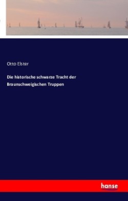 historische schwarze Tracht der Braunschweigischen Truppen