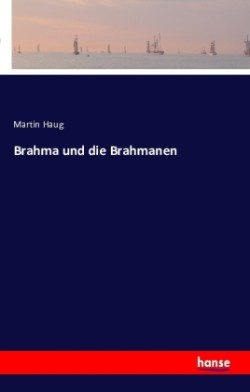Brahma und die Brahmanen