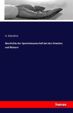 Geschichte der Sprachwissenschaft bei den Griechen und Römern