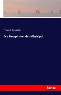 Flusspiraten des Missisippi