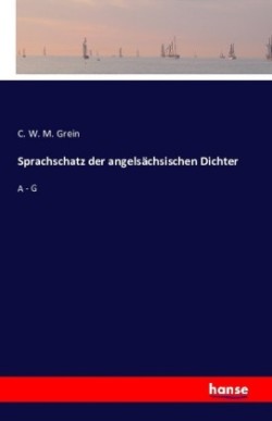 Sprachschatz der angelsächsischen Dichter A - G