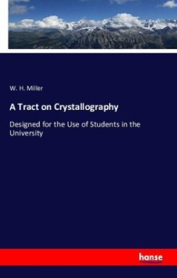 Tract on Crystallography