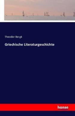 Griechische Literaturgeschichte