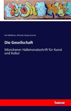 Gesellschaft Munchener Halbmonatschrift fur Kunst und Kultur