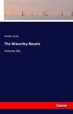 Waverley Novels Volume XXL.