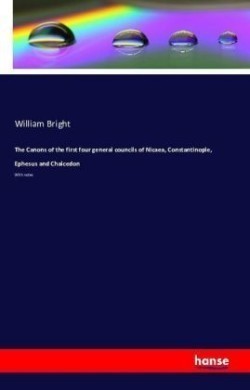 Canons of the first four general councils of Nicaea, Constantinople, Ephesus and Chalcedon