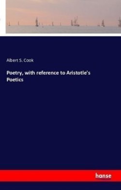 Poetry, with reference to Aristotle's Poetics