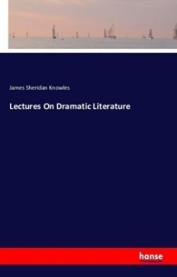 Lectures On Dramatic Literature