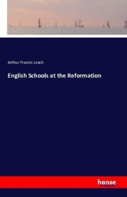 English Schools at the Reformation