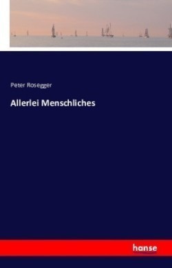 Allerlei Menschliches