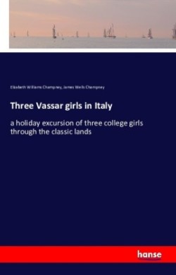 Three Vassar girls in Italy