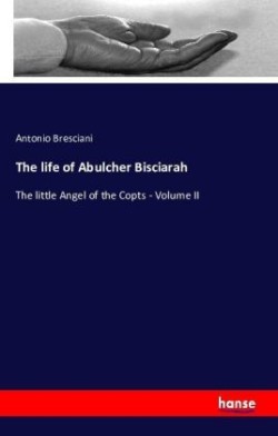 life of Abulcher Bisciarah