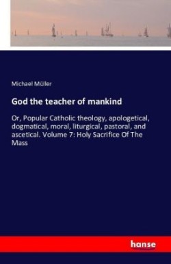 God the teacher of mankind