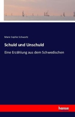 Schuld und Unschuld Eine Erzahlung aus dem Schwedischen