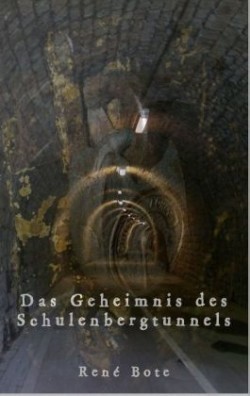 Geheimnis des Schulenbergtunnels