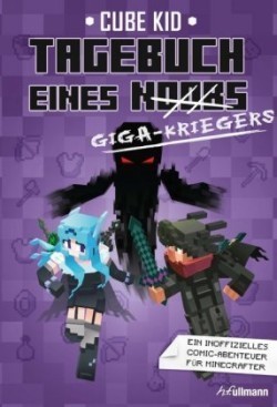 Minecraft: Tagebuch eines Giga-Kriegers