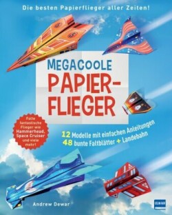 Megacoole Papierflieger, m. 1 Beilage