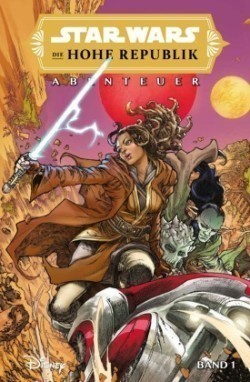 Star Wars Comics: Die Hohe Republik - Abenteuer. Bd.1