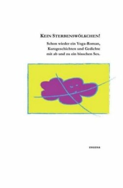 Kein Sterbenswölkchen!