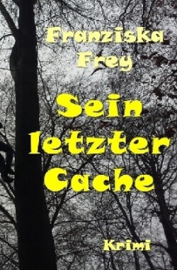 Sein letzter Cache