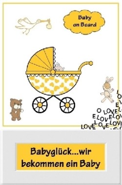 Babyglück...wir bekommen ein Baby