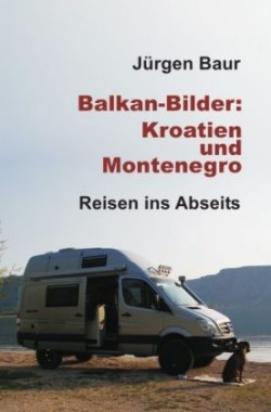 Balkan-Bilder: Kroatien und Montenegro