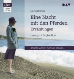 Eine Nacht mit den Pferden. Erzählungen, 1 Audio-CD, 1 MP3