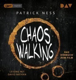 Chaos Walking - Das Hörbuch zum Film, 2 Audio-CD, 2 MP3