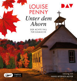 Unter dem Ahorn. Der achte Fall für Gamache, 2 Audio-CD, 2 MP3