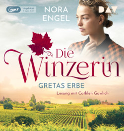 Gretas Erbe - Die Winzerin-Reihe 1, 1 Audio-CD, 1 MP3