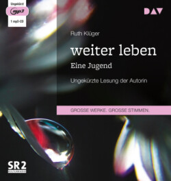 weiter leben. Eine Jugend, 1 Audio-CD, 1 MP3