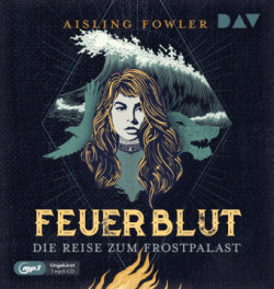 Feuerblut - Teil 2: Die Reise zum Frostpalast, 1 Audio-CD, 1 MP3