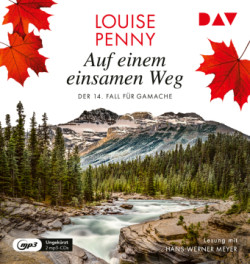 Auf einem einsamen Weg. Der 14. Fall für Gamache, 2 Audio-CD, 2 MP3