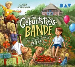 Die Geburtstagsbande - Teil 1: Auf die Plätze, fertig, feiern!, 3 Audio-CD