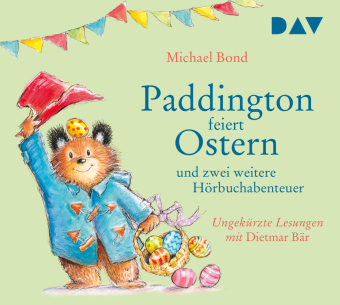 Paddington feiert Ostern und zwei weitere Hörbuchabenteuer, 1 Audio-CD