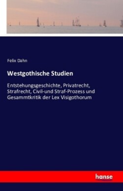 Westgothische Studien