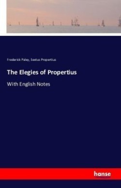 Elegies of Propertius With English Notes