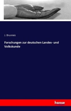 Forschungen zur deutschen Landes- und Volkskunde