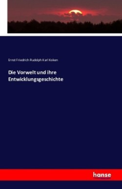 Vorwelt und ihre Entwicklungsgeschichte