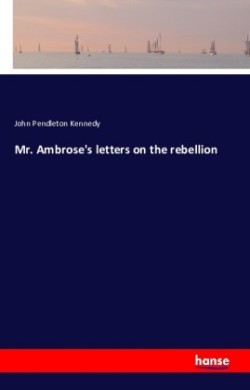 Mr. Ambrose's letters on the rebellion