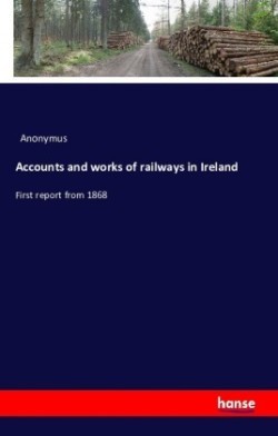 Accounts and works of railways in Ireland