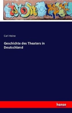 Geschichte des Theaters in Deutschland