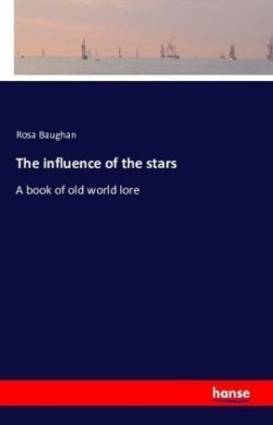 influence of the stars A book of old world lore