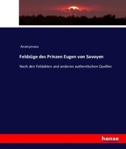 Feldzüge des Prinzen Eugen von Savoyen