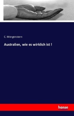 Australien, wie es wirklich ist !