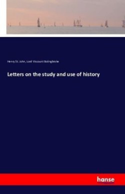 Letters on the study and use of history