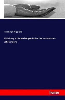 Einleitung in die Kirchengeschichte des neunzehnten Jahrhunderts