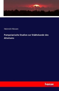 Pompeianische Studien zur Städtekunde des Altertums