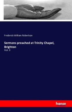 Sermons preached at Trinity Chapel, Brighton