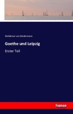 Goethe und Leipzig